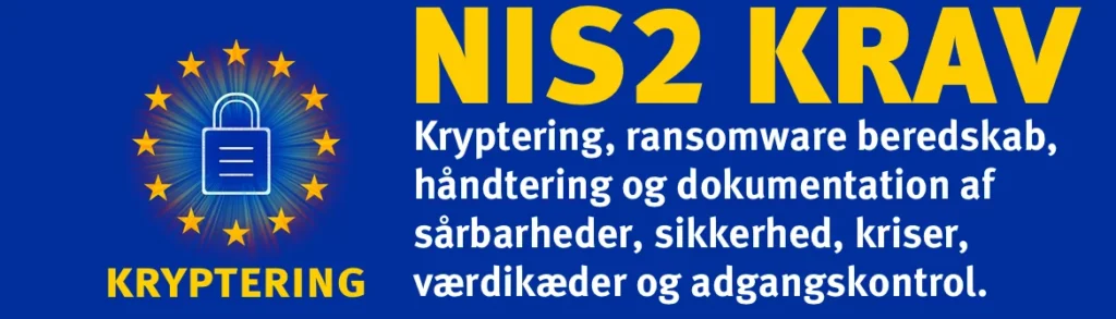 Er du klar til NIS2 og krav om kryptering? 10 millioner € er max. i bøde